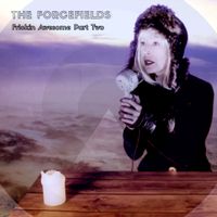 Frickin Awesome Part Two by The FORCEFIELDS