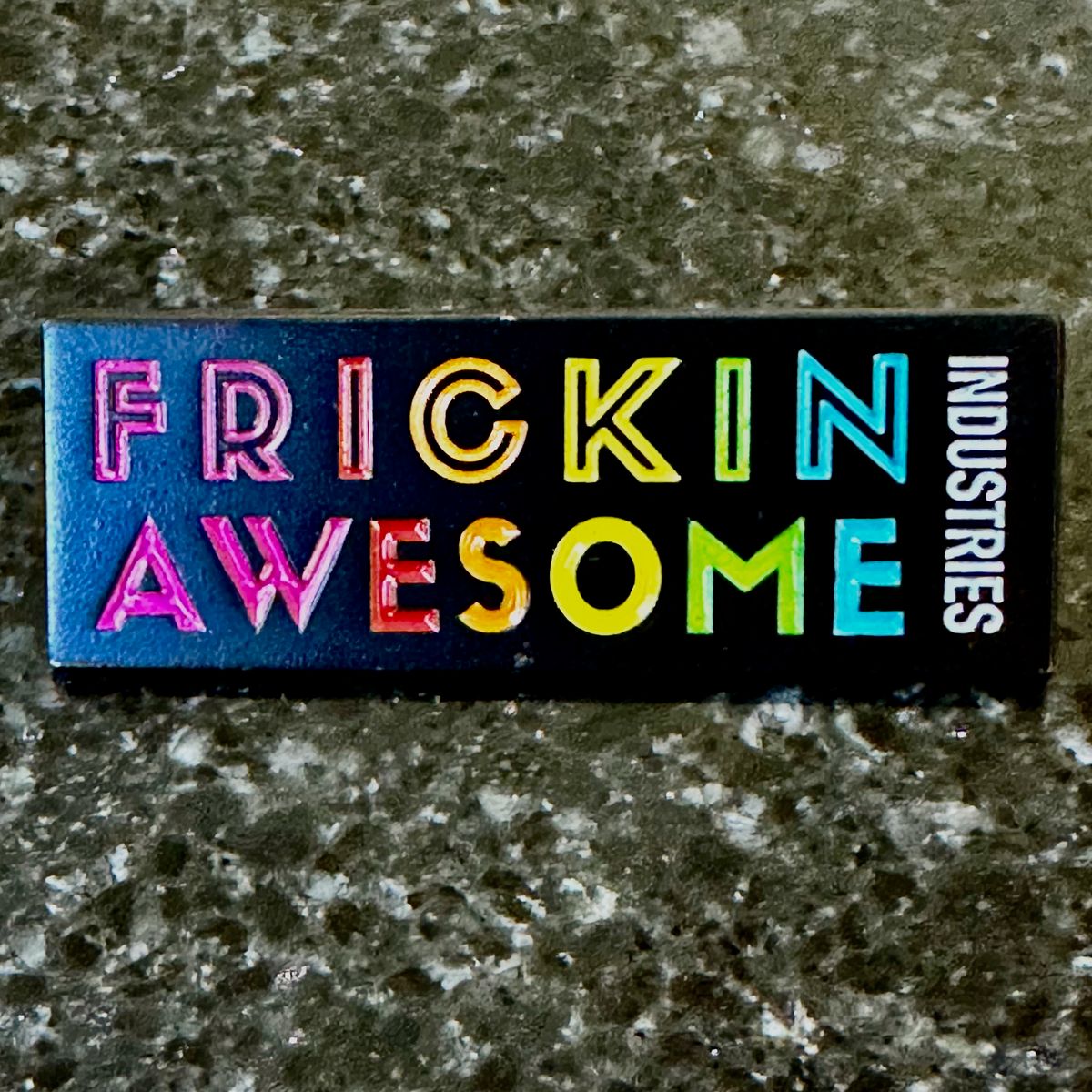 Frickin Awesome Enamel Pin 