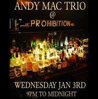 Andy Mac Trio @ Prohibition