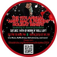 The 11th Annual "Andy Mac & Friends" Holiday Benefit!