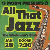 MOB14 Presents: All That Jazz