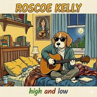HIgh and Low by Roscoe Kelly