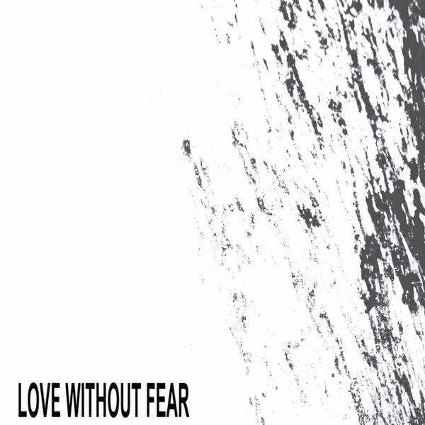 Love Without Fear