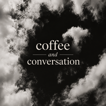 coffee and conversation
