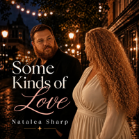 Some Kinds of Love by Natalea Sharp