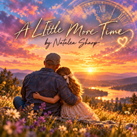 A Little More Time by Natalea Sharp