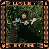 Everyone Wants to be a Cowboy
