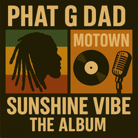 Sunshine Vibe by Phat G Dad