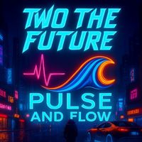 Two the future by Pulse and Flow