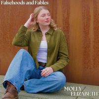 Falsehoods and Fables by Molly Elizabeth