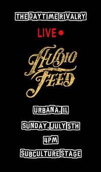 The Daytime Rivalry @ Audiofeed Music Festival