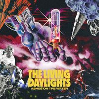 Ashes On The Water by The Living Daylights