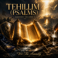 Tehillim (Psalms) QADESH Volume 1 by We The Assembly