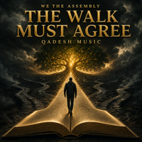 The Walk Must Agree (QADESH MUSIC) by We The Assembly