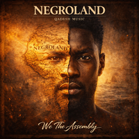 Negroland (QADESH MUSIC) by We The Assembly