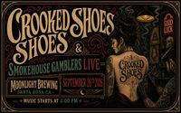 Crooked Shoes w/ Smokehouse Gamblers