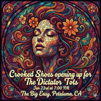Crooked Shoes - Opening for The Dictator Tots