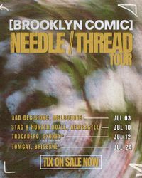 Brooklyn Comic - Needle//Thread Tour - Newcastle