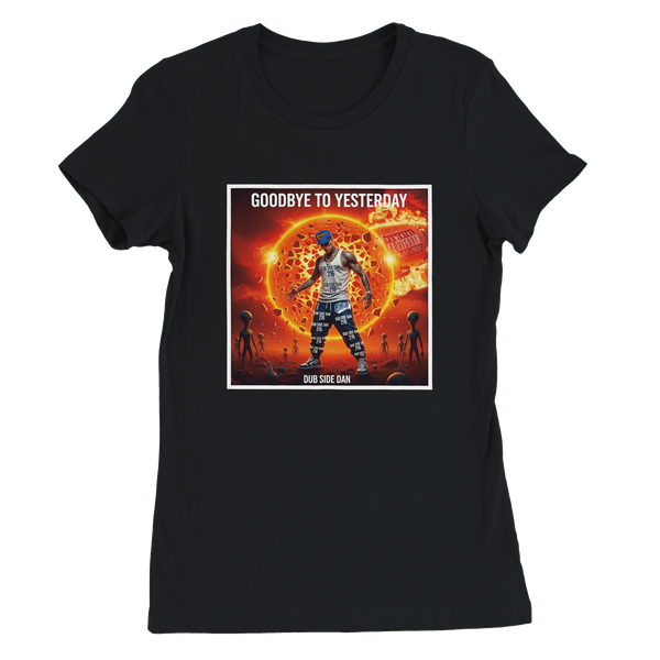 Goodbye to yesterday - Women’s Cut T-Shirt