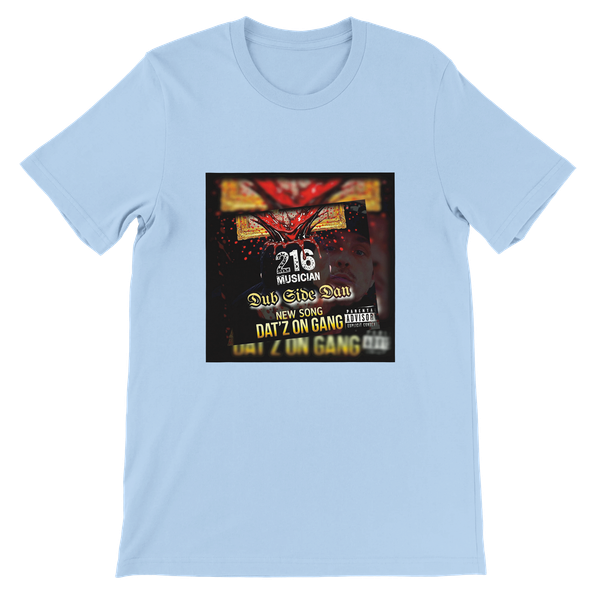 DAT'Z ON GANG - Unisex T-Shirt