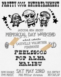 PRETTY COOL ENTERTAINMENT MEMORIAL DAY WEEKEND SHOW (FEELSGOOD, POP ALMA, AND MALIBU)