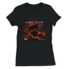 Dark Days - Women’s Cut T-Shirt