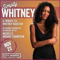 Keep Ryzin Entertainment Presents:  Simply Whitney A Tribute to the Voice Whitney Houston featuring Michelle Thompson Brooks