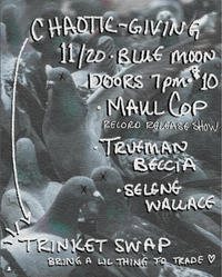 Chaotic-Giving: Maul Cop, Trueman Beccia, and Selene Wallace