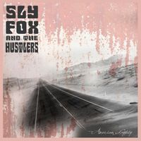 American Gypsy by Sly Fox and the Hustlers