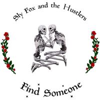 Find Someone by Sly Fox and the Hustlers