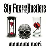 memento mori by Sly Fox and the Hustlers