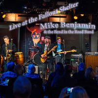 Live at the Fallout Shelter by Mike Benjamin & the Bend in the Road Band
