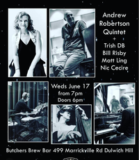Andrew Robertson Quintet - featuring Trish Delaney-Brown