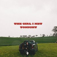 The Girl I Met Tonight by Sam Bradhurst