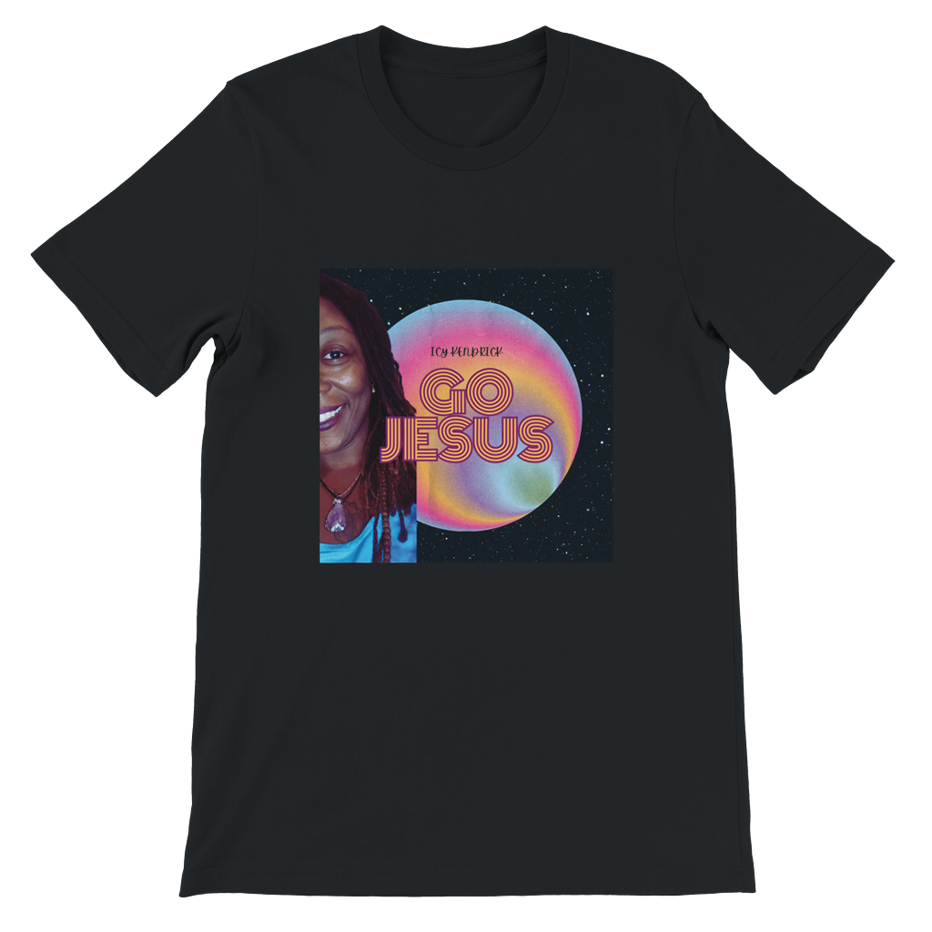 Go Jesus - Unisex T-Shirt