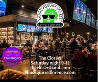 The Closers at Blind Squirrel