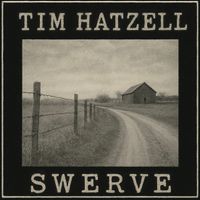 SWERVE by Tim Hatzell
