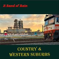 Country & Western Suburbs by A Band of Rain