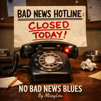 No Bad News Blues by MissyLou