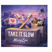 Take It Slow by MissyLou