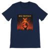 Rise For Peace - Unisex T-Shirt