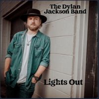 Lights Out by The Dylan Jackson Band