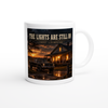 The Lights are Still On - Ceramic Mug