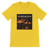 The Lights are Still On - Unisex T-Shirt