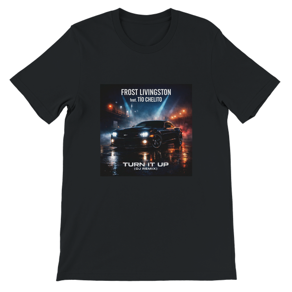 Turn It Up (feat. Tio Chelito) [DJ Remix] - Unisex T-Shirt