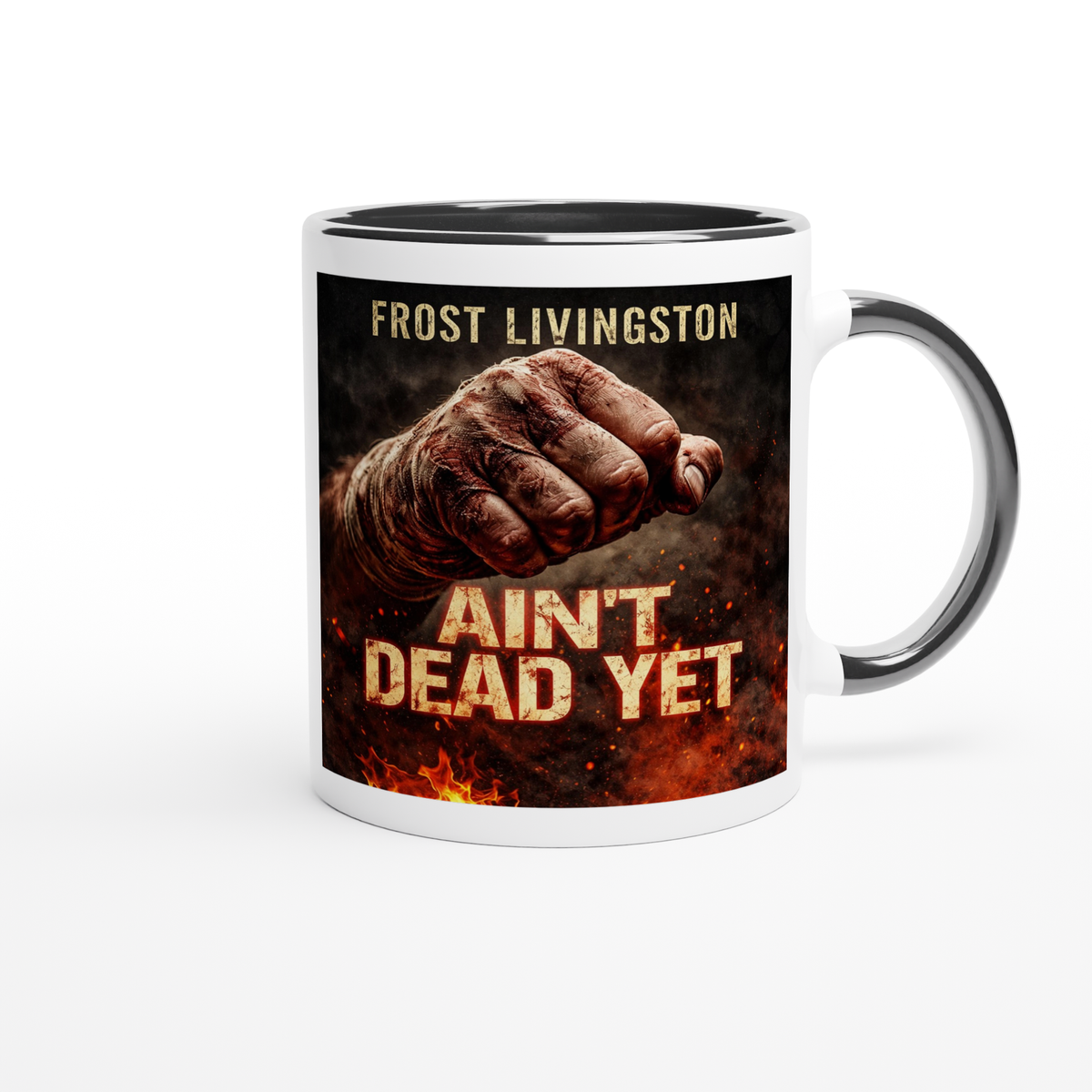Ain't Dead Yet - Ceramic Mug