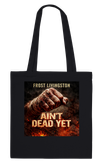 Ain't Dead Yet - Tote bag