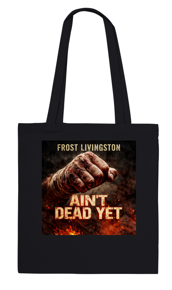 Ain't Dead Yet - Tote bag