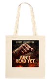 Ain't Dead Yet - Tote bag