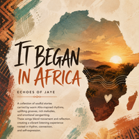 It Began In Africa by Echoes of Jaye